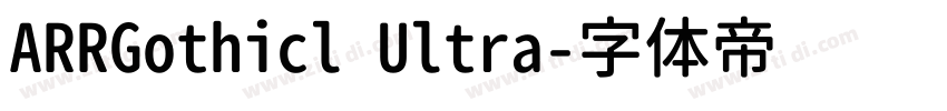 ARRGothicl Ultra字体转换 ARRGothicl Ultra字体转换